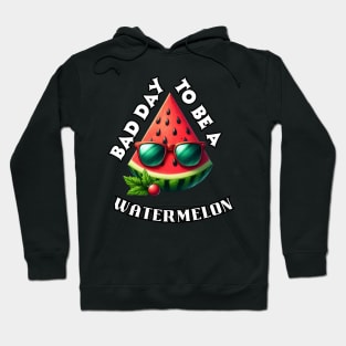 bad day to be a water melon Hoodie